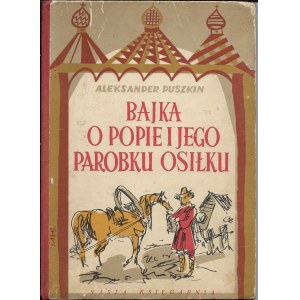 Bajka o popie i jego parobku osiłku- Aleksander Puszkin, ilust. Antoni Uniechowski, 1954r.