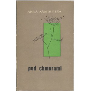Pod chmurami - Anna Kamieńska, wyd. I, 1957r.