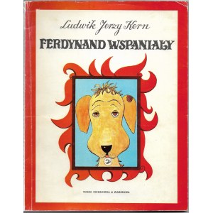 Ferdynand Wspaniały - Ludwik Jerzy Kern, ilust. Kazimierz Mikulski, 1982r.