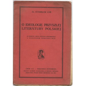 O ideologię przyszłej literatury polskiej - dr Stanisław Lam, Lwów 1917r.