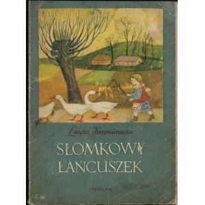 Słomkowy Łańcuszek - Lucyna Krzemieniecka, wyd. III, 1954r.