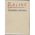 Komedia Ludzka VI, VIII, IX (trzy tomy) ; Piotrusia, Pułkownik Chabert, Znakomity Gaudissart - Honoriusz Balzac, wyd. I, 1958r.