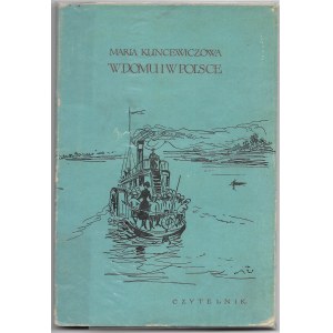 W domu i w Polsce - Maria Kuncewiczowa, ilustr. Antoni Uniechowski, wyd. I, 1958r.