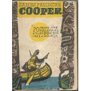 Pogromca zwierząt - James Fenimore Cooper, ilustr. Andrzej Heidrich (ilustrator polskich banknotów), 1962r.