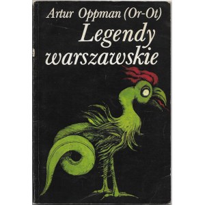 Legendy warszawskie - Artur Oppman (Or-Ot), ilustr. Elżbieta Murawska, wyd. I, 1982r.