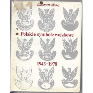Polskie symbole wojskowe 1943-1978, Kazimierz Madej, wyd. I 1980r.