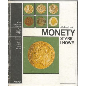 MONETY STARE I NOWE, Andrzej Mikołajczyk, wyd. I, 1988r.