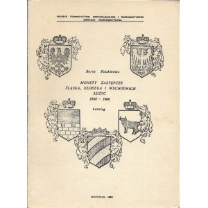 Monety zastępcze Śląska, Kłodzka i wschodnich Łużyc 1800-1960 - Borys Paszkiewicz, 1984r.