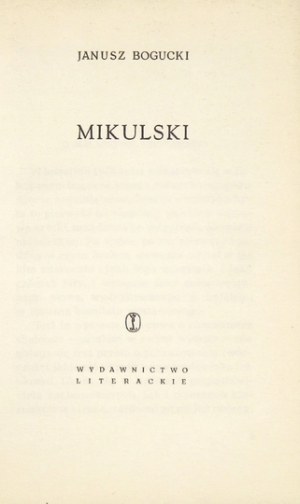 BOGUCKI Janusz - Mikulski. Kraków 1961. Wyd. Lit. 16d, s. 45, [2], tabl. 31. oprawa oryginalna płótno,...