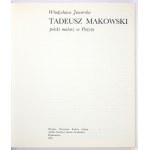 JAWORSKA Władysława - Tadeusz Makowski, polski malarz w Paryżu. Wrocław. 1976. Ossolineum. 4, s. 162, [2],...