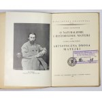 MEHOFFER Józef - O naturalizmie i historyzmie Matejki. [oraz] ESTREICHER Karol - Artystyczna droga Matejki....