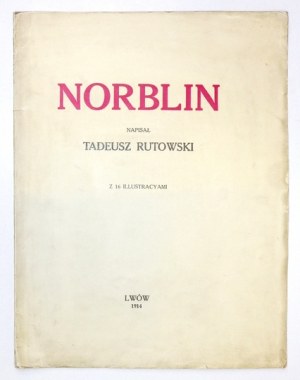 RUTOWSKI Tadeusz - Norblin. Z 19 ilustracyami. Lwów 1914. Nakł. 