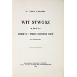 SZYDŁOWSKI Tadeusz - Wit Stwosz w świetle naukowych i pseudo-naukowych badań. Z ilustracyami. Kraków 1913. Nakł....