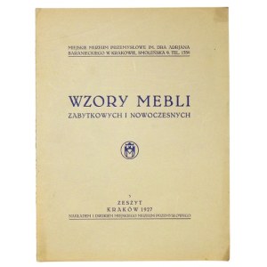 WZORY mebli zabytkowych i nowoczesnych. Zesz. 3. Kraków 1927. Miejskie Muzeum Przemysłowe. 4, s. [15]....