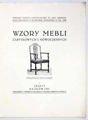 WZORY mebli zabytkowych i nowoczesnych. Zesz. 5. Kraków 1927. Miejskie Muzeum Przemysłowe. 4, s. [19]....