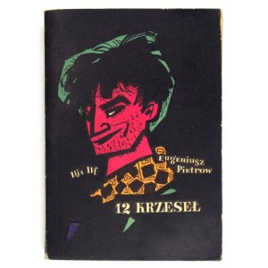 ILF I., PIETROW E. - 12 krzeseł. Okładkę i ilustr. proj. I. Witz