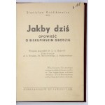 KRÓLIKIEWICZ Stanisław - Jakby dziś. Opowieść o Biskupińskim Grodzie. Wstępem poprzedził Z. A. Rajewski....