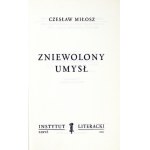 MIŁOSZ Czesław - Zniewolony umysł. Paryż 1980. Instytut Literacki. 8, s. 236, [1]. brosz. Bibliot. Kultury, t....