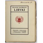 SŁOWACKI Juliusz - Liryki. Warszawa-Kraków [1912]. Gebethner i Wolff, G. Gebethner i Spółka. 16, s. [4], 206, [5]...
