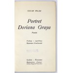 WILDE Oscar - Portret Doriana Graya. Powieść. Przeł. z ang. A. Czachowski. Kraków-Warszawa [1928]. Wydawnictwo ...