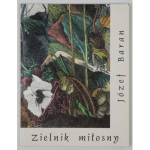 BARAN Józef - Zielnik miłosny. 1996. Z dedykacją autora.