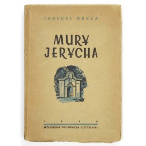 BREZA Tadeusz - Mury Jerycha. 1946. Z dedykacją autora