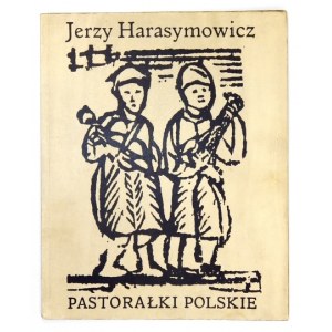 HARASYMOWICZ Jerzy - Pastorałki polskie. 1966. Dedykacja autora.
