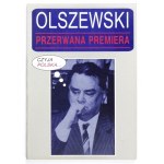 OLSZEWSKI, przerwana premiera. 1992. Podpisy autorów.