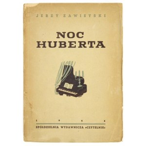 ZAWIEYSKI J. - Noc Huberta. 1946. Dedykacja autora.