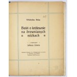 BEŁZA W. – Baśń o królewnie na drewnianych nóżkach. Ilustr. J. Zuber