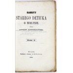 ANDRZEJOWSKI A. - Ramoty starego Detiuka o Wołyniu. T. 1-3. Wilno 1861