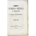 ANDRZEJOWSKI A. - Ramoty starego Detiuka o Wołyniu. T. 1-3. Wilno 1861