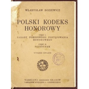 BOZIEWICZ Władysław - Polski kodeks honorowy. Cz. 1: Zasady pokojowego postępowania honorowego. Cz. 2: Pojedynek....