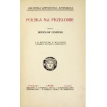 DEMBIŃSKI Bronisław - Polska na przełomie. Z 10 portretami w mezzotincie i facsimile autografu Assekuracyi....
