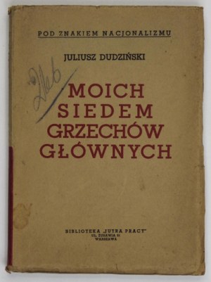 DUDZIŃSKI Juliusz - Moich siedem grzechów głównych. Warszawa 1939. Wyd. 