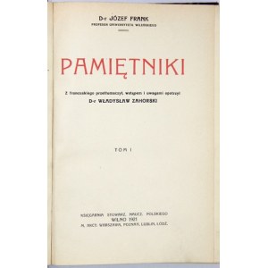 FRANK Józef - Pamiętniki D-ra ..., profesora Uniwersytetu Wileńskiego. Z francuskiego przetłumaczył, wstępem i uwagami o...