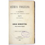 HOLZWARTH F[ranz] J[oseph] - Historya powszechna. Przekład polski, licznemi uzupełnieniami rozszerzony. T. 6, cz....