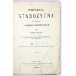 KORZON Tadeusz - Historyja starożytna wyłożona sposobem elementarnym. Z dołączeniem 3-ch map,...