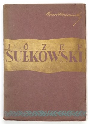 KOŹMIŃSKI Karol - Józef Sułkowski. Warszawa 1935. Główna Księgarnia Wojskowa. 16d, s. [4], 329, [2], tabl. 10....