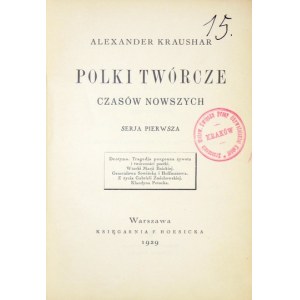 KRAUSHAR Alexander - Polki twórcze czasów nowszych. Serja pierwsza. Warszawa 1929. Księgarnia F. Hoesicka. 8, s. 259,...