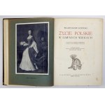 ŁOZIŃSKI W. – Życie polskie w dawnych wiekach. 1921. Oprawa wyd. A. Semkowicza.