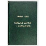 ROLLE Michał - Tadeusz Czacki i Krzemieniec. W setną rocznicę zgonu odnowiciela i reformatora polskiego szkolnictwa. Lwó...