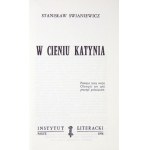 SWIANIEWICZ  Stanisław - W cieniu Katynia. Paryż 1976. Instytut Literacki. 8, s. 359, [1]. broszura....