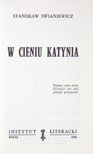 SWIANIEWICZ  Stanisław - W cieniu Katynia. Paryż 1976. Instytut Literacki. 8, s. 359, [1]. broszura....