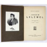 ŚLIWIŃSKI Artur - Joachim Lelewel. Zarys biograficzny. Lata 1786-1831. Warszawa 1918. Wyd. M.Arcta. 8, s. [4],...