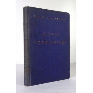 ŚLÓSARCZYK Jan - August Czartoryski, książę-salezjanin. Warszawa 1932. Nakł. Inspektoratu XX. Salezjanów. 8, s. [6]...