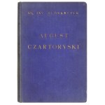 ŚLÓSARCZYK Jan - August Czartoryski, książę-salezjanin. Warszawa 1932. Nakł. Inspektoratu XX. Salezjanów. 8, s. [6]...