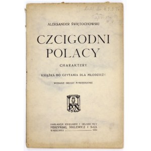 ŚWIĘTOCHOWSKI Aleksander - Czcigodni Polacy. Charaktery. Książka do czytania dla młodzieży. Wyd....