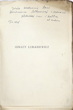 TOMANEK L - Ignacy Łukasiewicz, twórca przemysłu naftowego w Polsce...-dedykacja autora