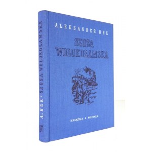 BEK Aleksander - Szosa wołokołamska. Warszawa 1951. Książka i Wiedza. 8, s. 243, [3]. opr. oryg....